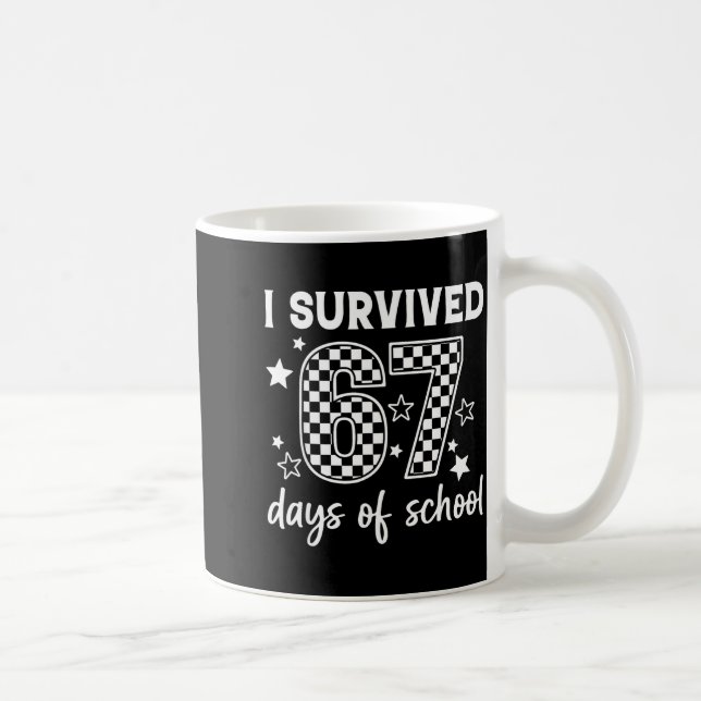 I Survived 67 Days Of School Six Seven Meme Teache Coffee Mug (Right)