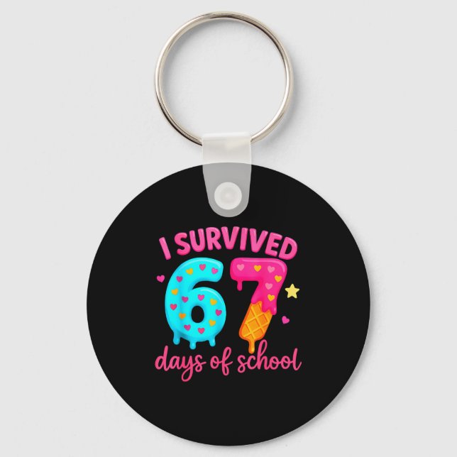 I Survived 67 Days Of School Six Seven Meme Teache Key Ring (Front)