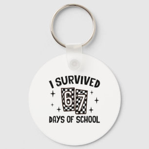 I Survived 67 Days Of School Six Seven Meme Teache Key Ring