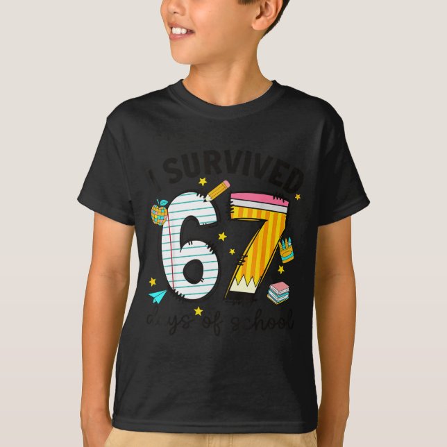 I Survived 67 Days Of School Six Seven Meme Teache T-Shirt (Front)