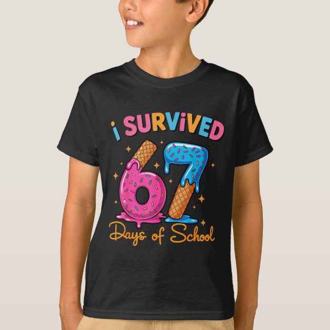I Survived 67 Days Of School Six Seven Meme Teache T-Shirt (Front)