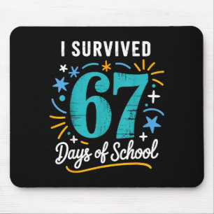 I Survived 67 Days Of School Six Seven  Mouse Pad