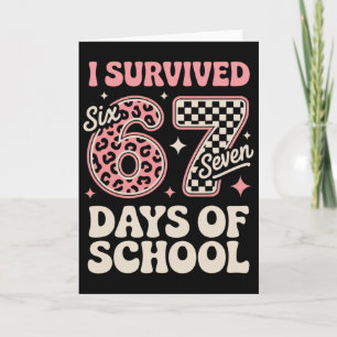 I Survived 67 Days Of School Six Seven Students Te Card