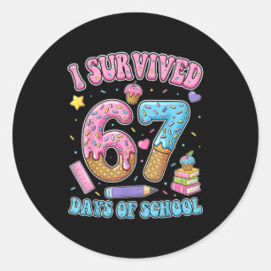 I Survived 67 Days Of School Six Seven Teachers St Classic Round Sticker