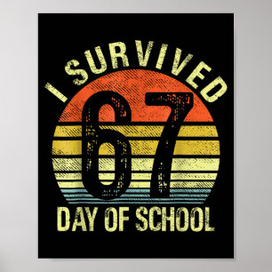 I Survived 67 Days Of School Six Seven Teachers St Poster