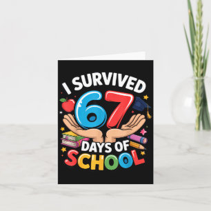 I Survived 67 Days Of School Student Fun Vibe End Card