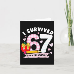 I Survived 67 Days Of School Student Humor Design Card