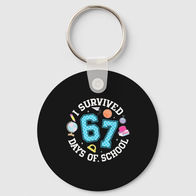 I Survived 67 Days Of School Student Humor Design  Key Ring (Front)