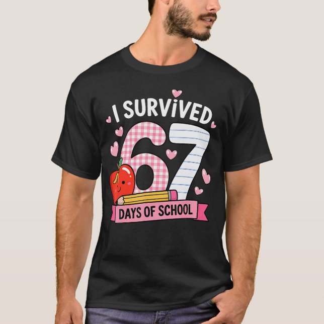 I Survived 67 Days Of School Student T-Shirt (Front)