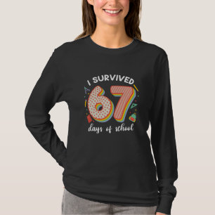 I Survived 67 Days of School Student Teacher T-Shirt
