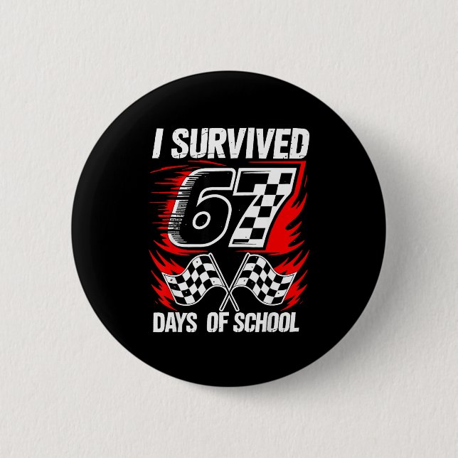 I Survived 67 Days Of School Students Teachers 100 6 Cm Round Badge (Front)