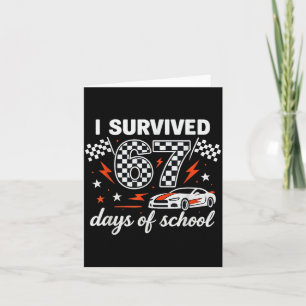 I Survived 67 Days Of School Students Teachers 100 Card