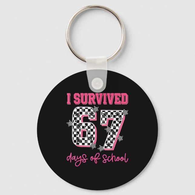 I Survived 67 Days Of School Students Teachers 100 Key Ring (Front)