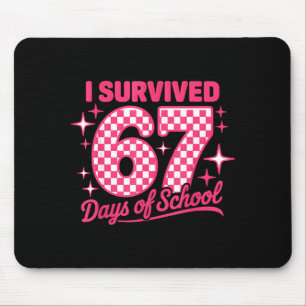 I Survived 67 Days Of School Students Teachers 100 Mouse Pad