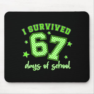 I Survived 67 Days Of School Students Teachers 100 Mouse Pad