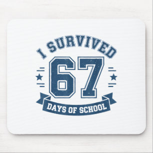 I Survived 67 Days Of School Students Teachers 67  Mouse Pad