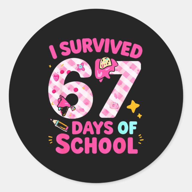 I Survived 67 Days Of School Students Teachers Cut Classic Round Sticker (Front)