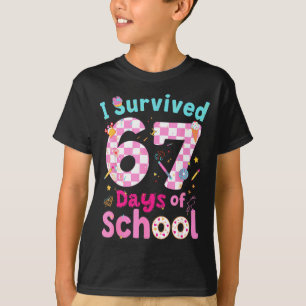 I Survived 67 Days Of School Students Teachers Cut T-Shirt