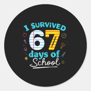 I Survived 67 Days Of School Students Teachers Six Classic Round Sticker