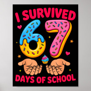 I Survived 67 Days Of School Teacher Kids Funny 6 Poster