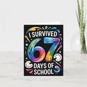 I Survived 67 Days Of School Teacher Painting 6 7  Card