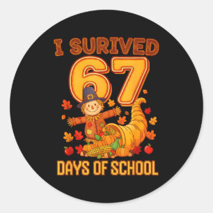 I Survived 67 Days Of School Teacher Six Seven Tha Classic Round Sticker