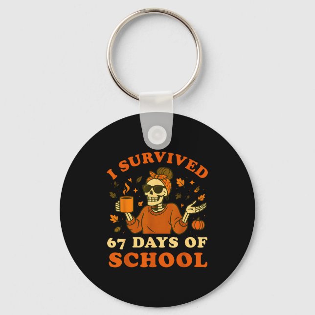 I Survived 67 Days Of School Teacher Skeleton Funn Key Ring (Front)