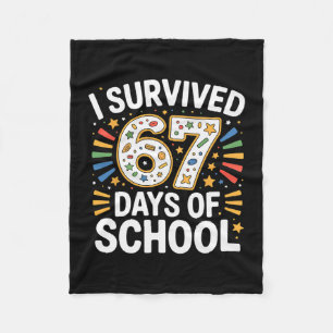 I Survived 67 Days Of School Teacher Student Humor Fleece Blanket