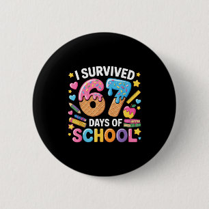 I Survived 67 Days Of School Teacher Student Ice C 6 Cm Round Badge