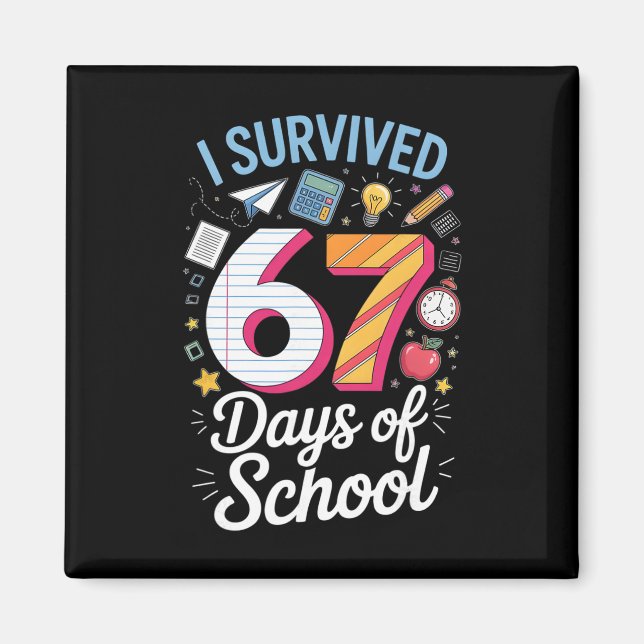I Survived 67 Days Of School Teacher Student Meme  Magnet (Front)