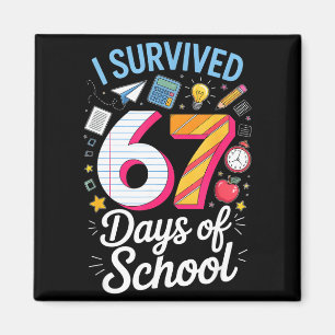 I Survived 67 Days Of School Teacher Student Meme  Magnet