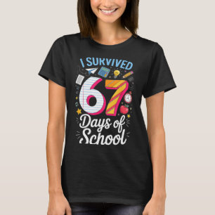 I Survived 67 Days Of School Teacher Student Meme  T-Shirt
