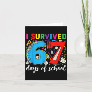 I Survived 67 Days Of School Teacher Student Six S Card
