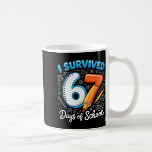 I Survived 67 Days Of School Teacher Student Six S Coffee Mug