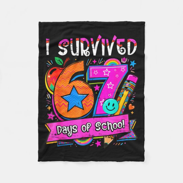 I Survived 67 Days Of School Teacher Student Six S Fleece Blanket (Front)