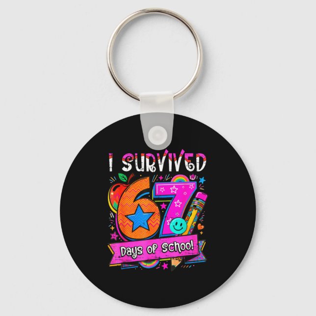 I Survived 67 Days Of School Teacher Student Six S Key Ring (Front)