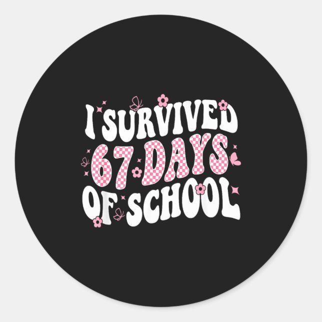 I Survived 67 Days Of School Teachers Kid 67 Slang Classic Round Sticker (Front)