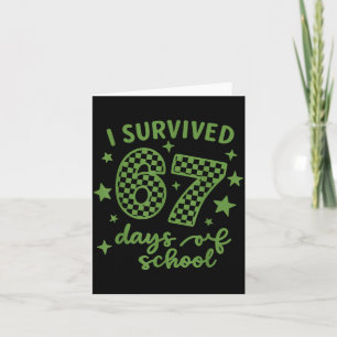 I Survived 67 Days Of School Teachers Student, Fun Card