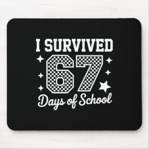 I Survived 67 Days Of School Teachers Students _1 Mouse Pad