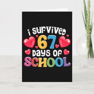 I Survived 67 Days Of School Teachers Students _3  Card