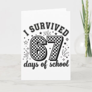I Survived 67 Days Of School Teachers Students _5  Card