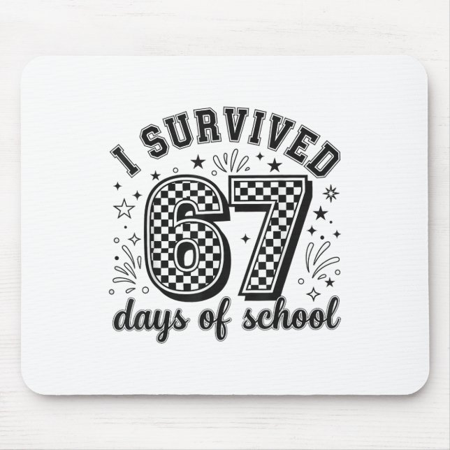 I Survived 67 Days Of School Teachers Students _5  Mouse Pad (Front)