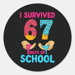 I Survived 67 Days Of School Teachers Students 6 7 Classic Round Sticker