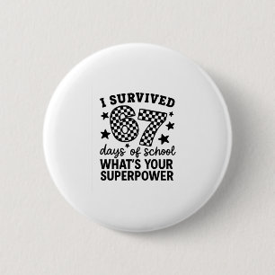 I Survived 67 Days Of School Teachers Students  6 Cm Round Badge