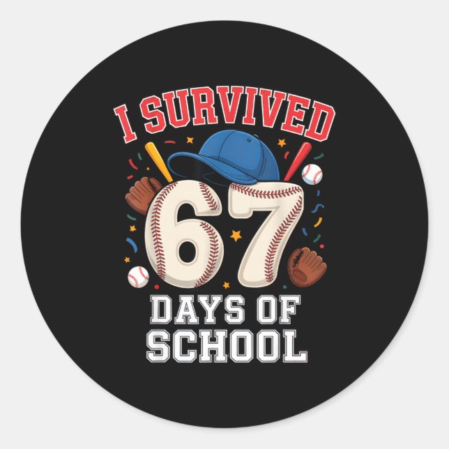 I Survived 67 Days Of School Teachers Students Bas Classic Round Sticker (Front)
