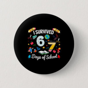 I Survived 67 Days Of School Teachers Students Boy 6 Cm Round Badge
