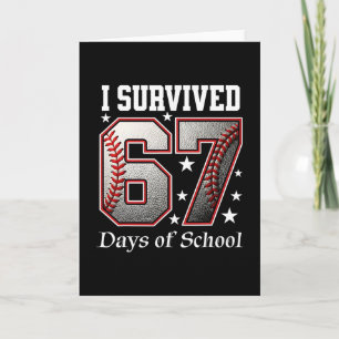 I Survived 67 Days Of School Teachers Students Bys Card