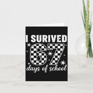 I Survived 67 Days Of School Teachers Students  Card