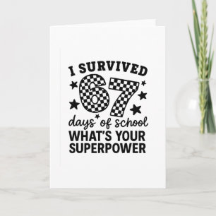 I Survived 67 Days Of School Teachers Students  Card
