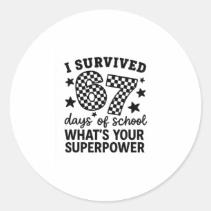 I Survived 67 Days Of School Teachers Students Classic Round Sticker